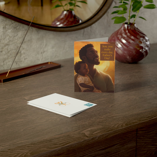 Son, You Make Every Day Father's Day