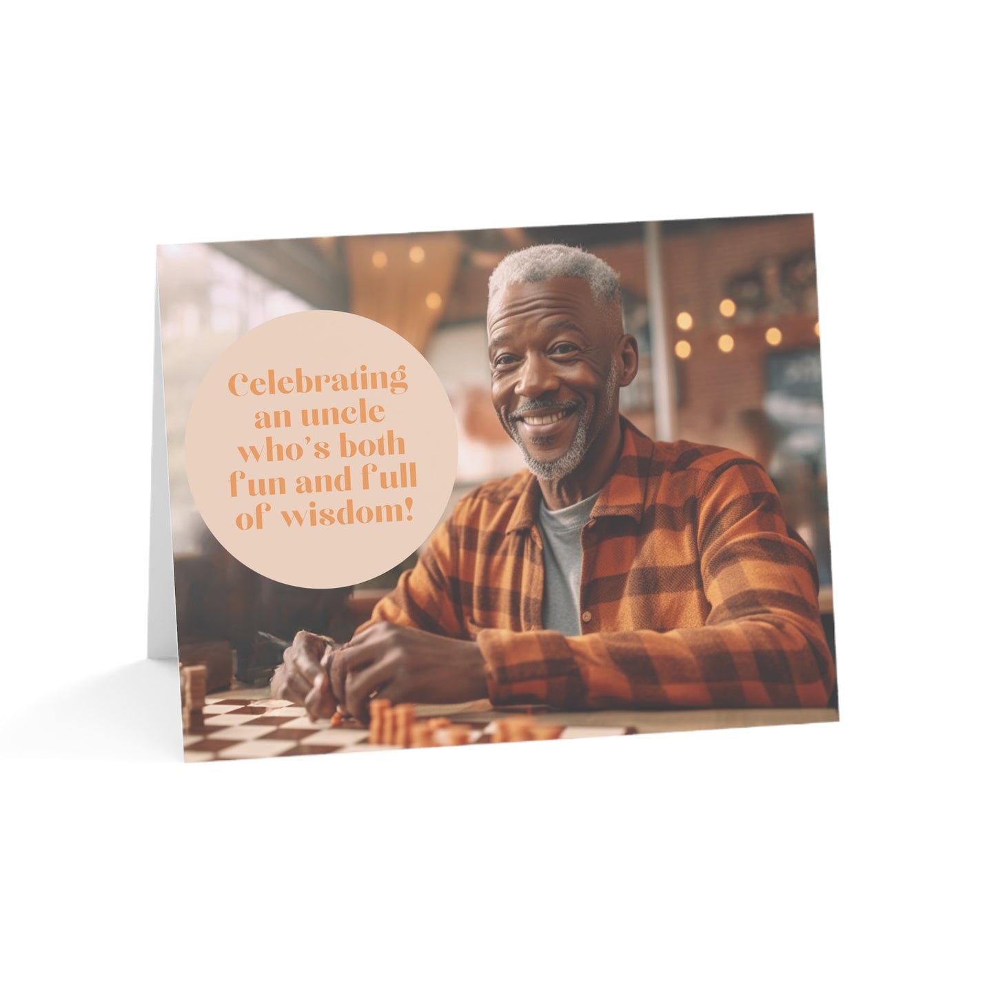 For An Uncle Who's Both Fun and Full of Wisdom