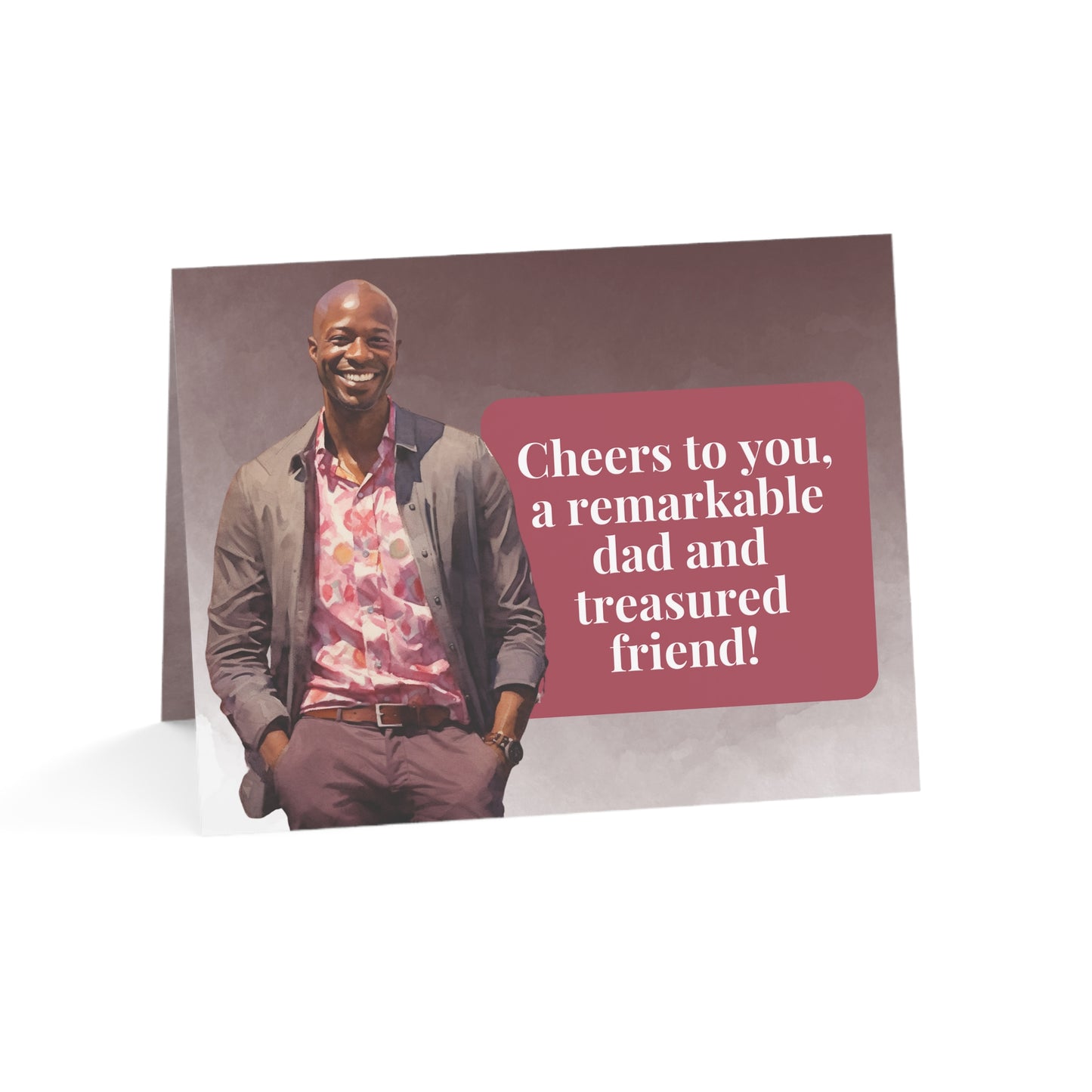 Cheers To You, A Remarkable Dad and Treasured Friend